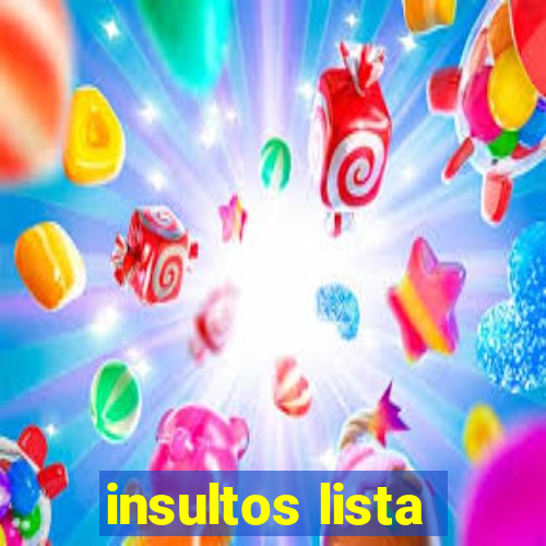 insultos lista